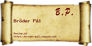 Bröder Pál névjegykártya